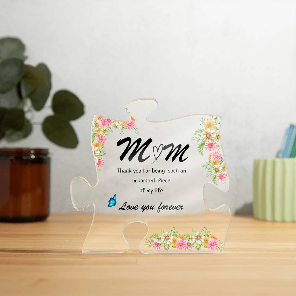 You are an important piece of my life acrylic puzzle plaque gift for mom