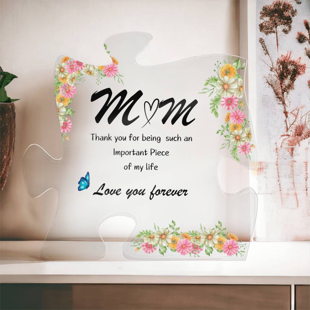 You are an important piece of my life acrylic puzzle plaque gift for mom